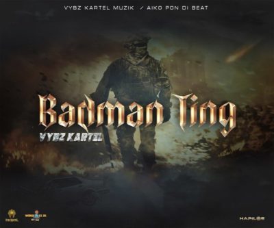 <strong>Vybz Kartel “Badman Ting” Vybz Kartel Muzik Aiko Pon Di Beat 2022</strong>