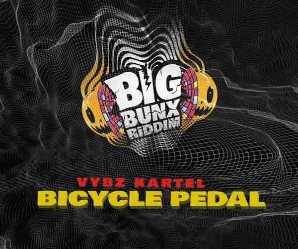 vybz kartel bycicle pedal big bunx riddim zimi records 2023