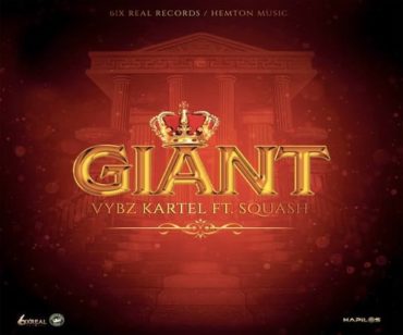 <b>Listen To Vybz Kartel Ft Squash “Giant” Hemtom Music 2022</b>