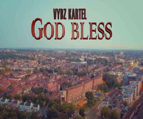 vybz kartel god bless official music video 2023