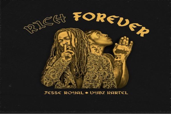 vybz kartel jesse royal rich forever new single 2021