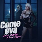 vybz kartel lisa hyper come over 2019