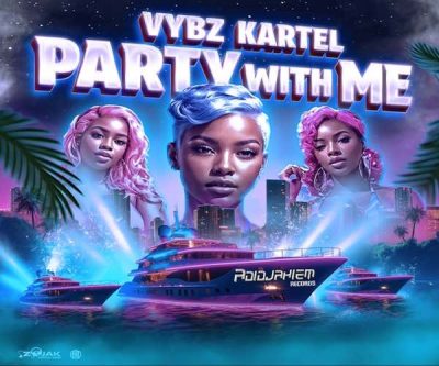 <b>Stream Vybz Kartel “Party With Me” EP Adidjahiem Records 2024</b>