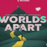 vybz kartel spice patoranking Worlds Apart Tj Records 2022