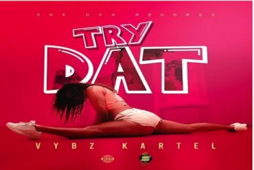 <strong>Watch Vybz Kartel “Try Dat” Official Music Video One Don Music 2020</strong>
