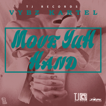 <strong>Listen To Vybz Kartel “Move Yuh Hand” TJ Records [Jamaican Dancehall Music]</strong>