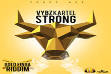 <strong>Listen To Vybz Kartel “Strong” Gold Finga Riddim Jones Avenue Records</strong>