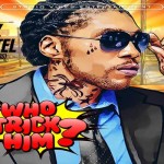 vybz kartel who trick him new music june 2015